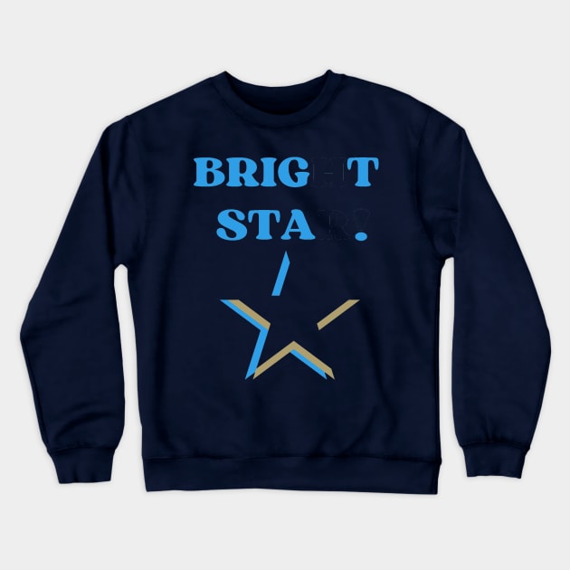 "BRIGHT STAR," Crewneck Sweatshirt by HTA DESIGNS